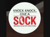 Knock Knock, Give a Sock
