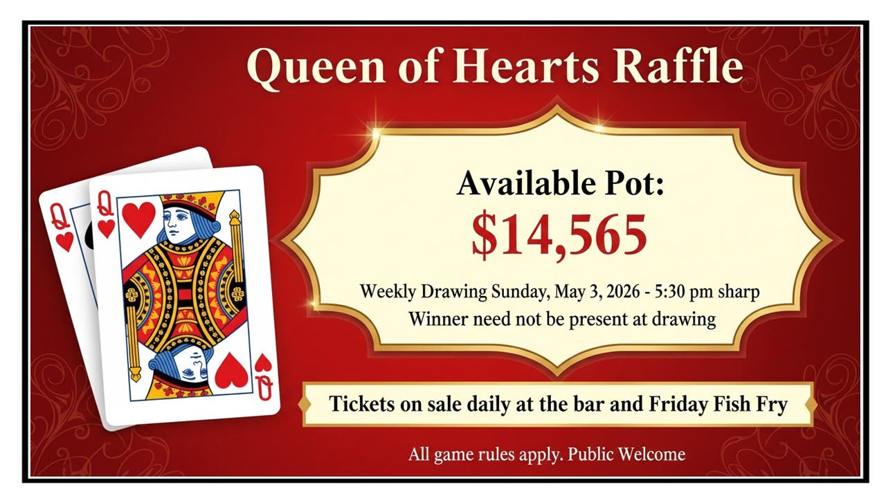 NL VFW “Queen of Hearts Raffle!” The Pot is “$14,565.” Tickets are on sale every day!!!!