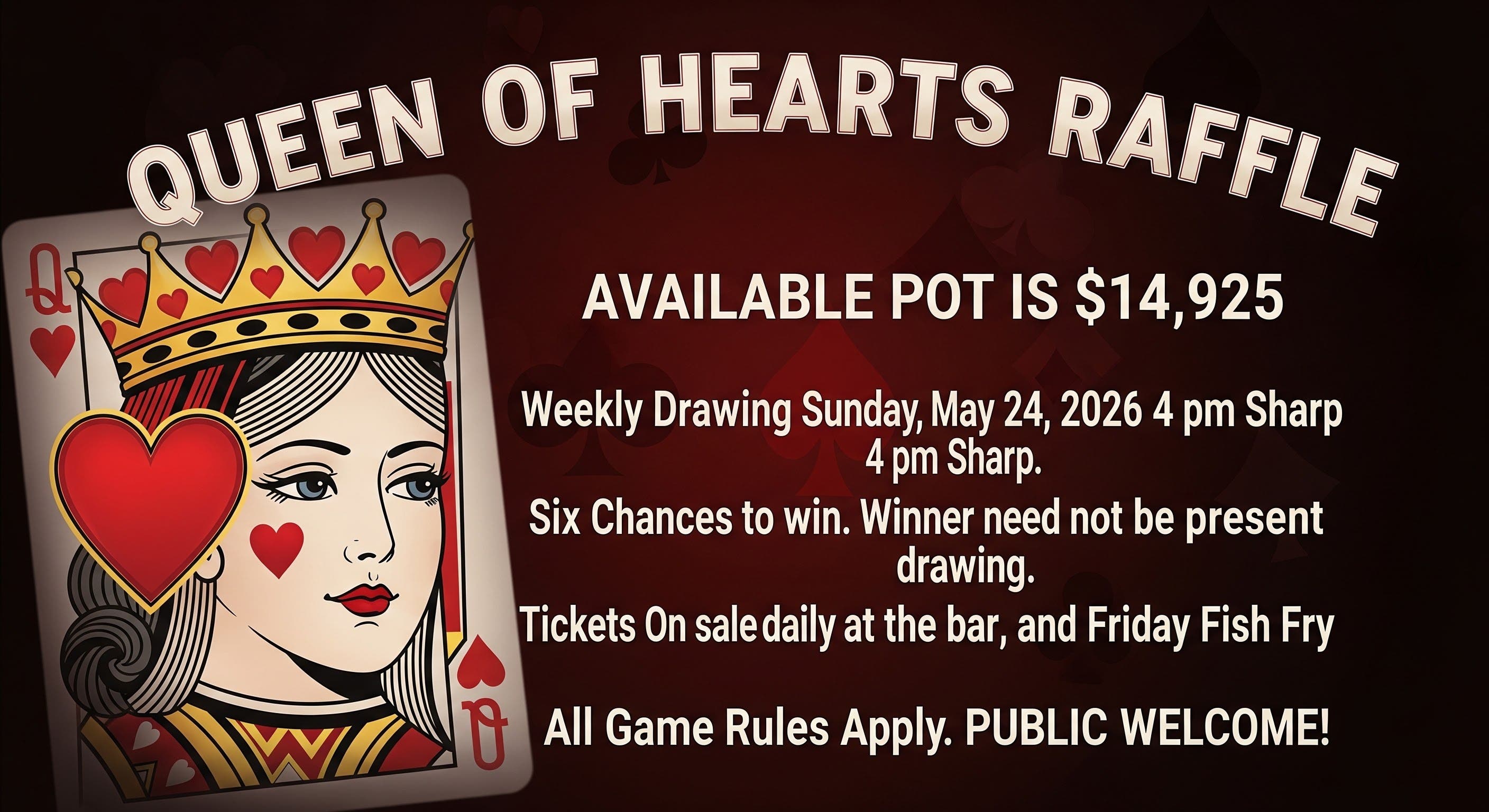 NL VFW “Queen of Hearts Raffle!” The Pot is “$14,925.” Tickets are on sale every day!!!!