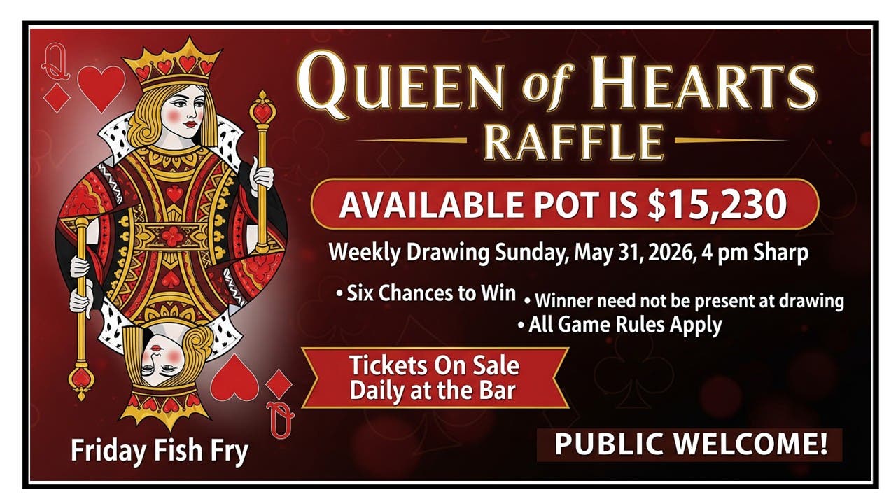 NL VFW “Queen of Hearts Raffle!” The Pot is “$15,230.” Tickets are on sale every day!!!!