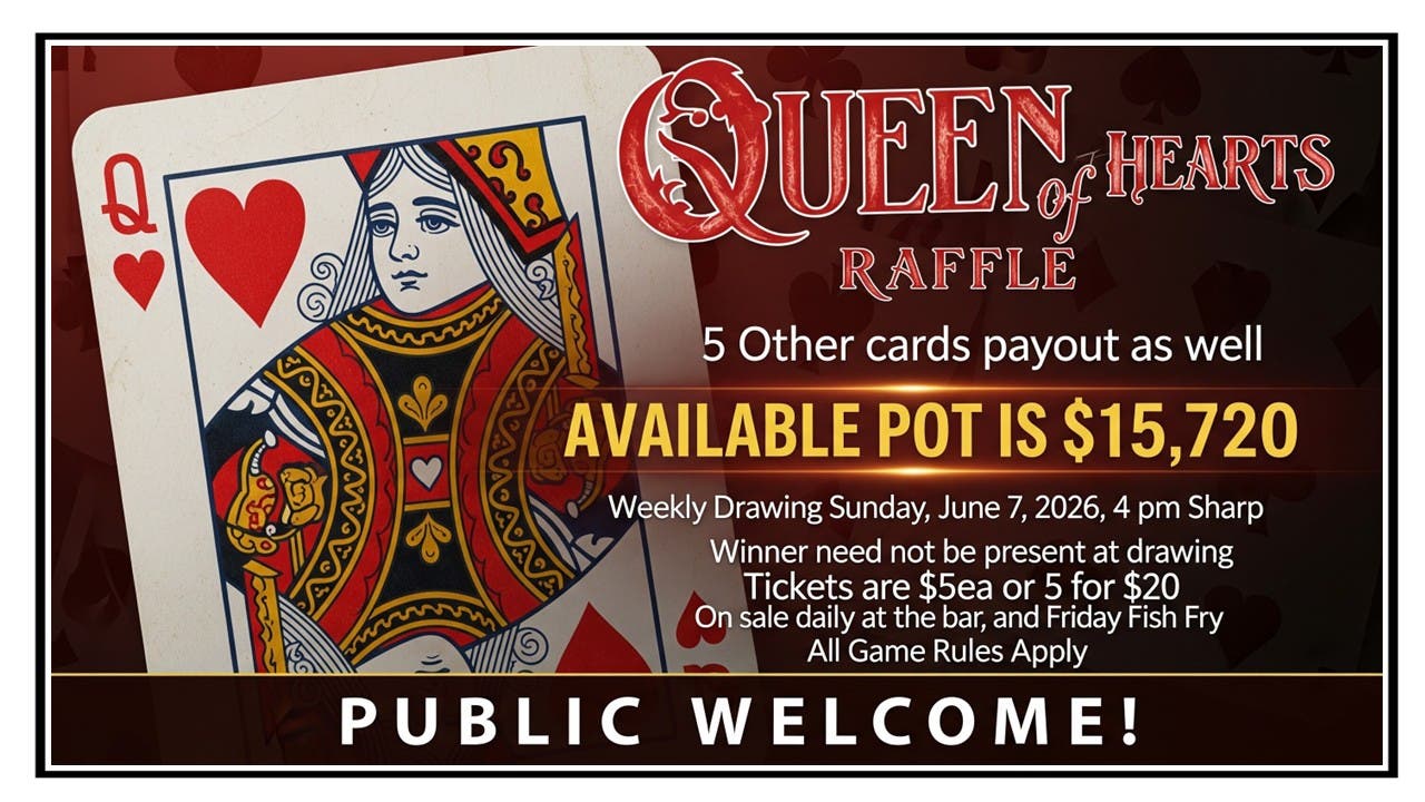NL VFW “Queen of Hearts Raffle!” The Pot is “$15,720.” Tickets are on sale every day!!!!