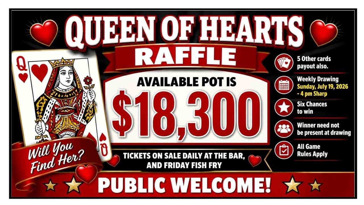 NL VFW “Queen of Hearts Raffle!” The Pot is “$18,300.” Tickets are on sale every day!!!!