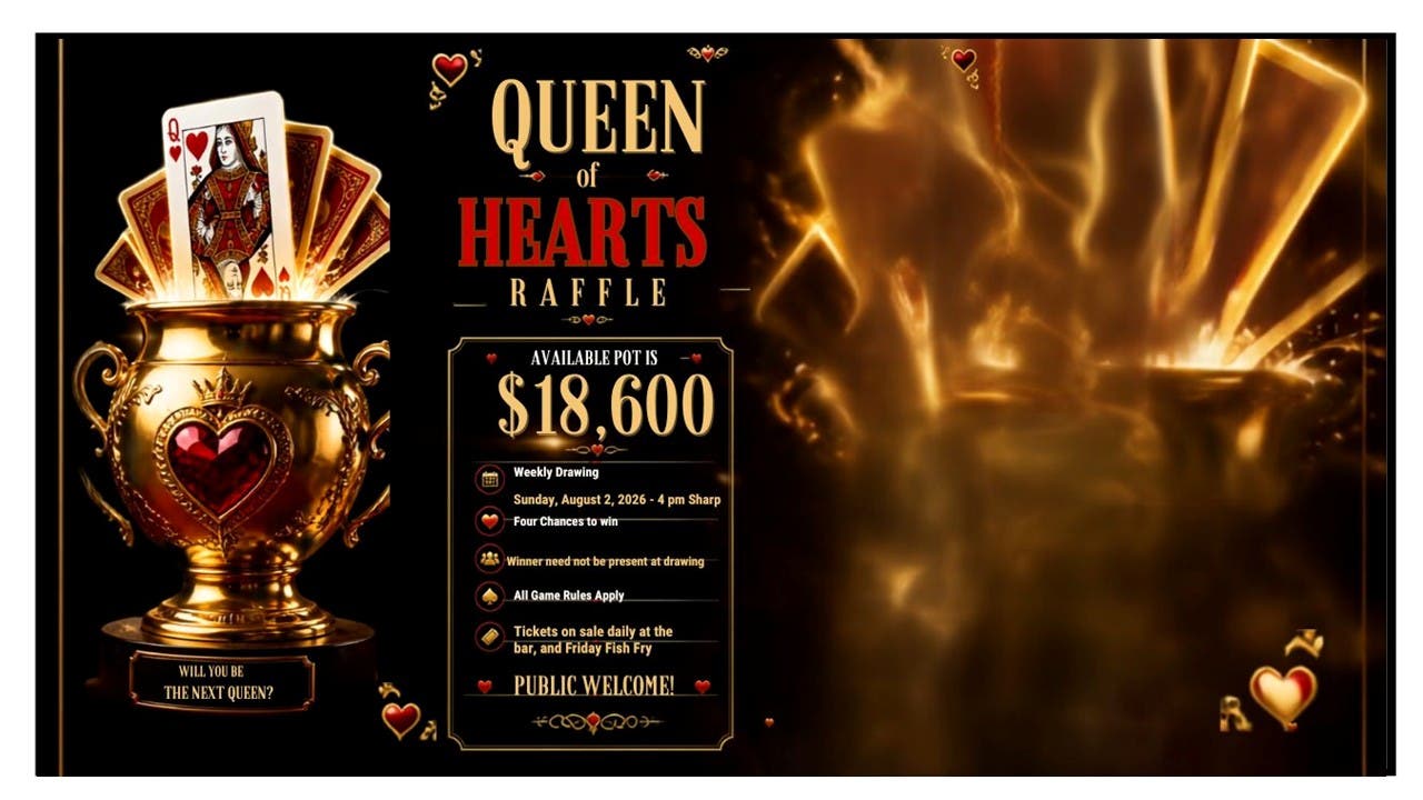 NL VFW “Queen of Hearts Raffle!” The Pot is “$18,600.” Tickets are on sale every day!!!!