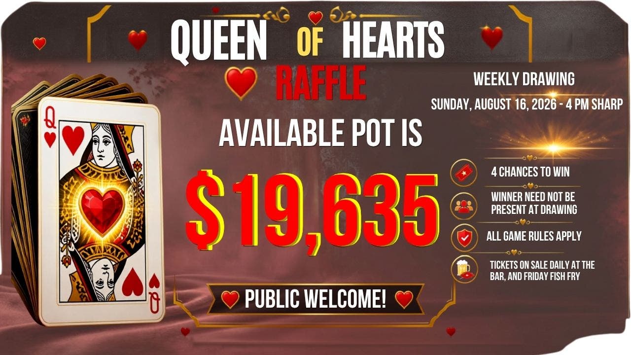 NL VFW “Queen of Hearts Raffle!” The Pot is “$19,635.” Tickets are on sale every day!!!!