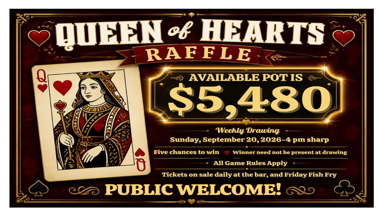 NL VFW “Queen of Hearts Raffle!” The Pot is “$5,480.” Tickets are on sale every day!!!!
