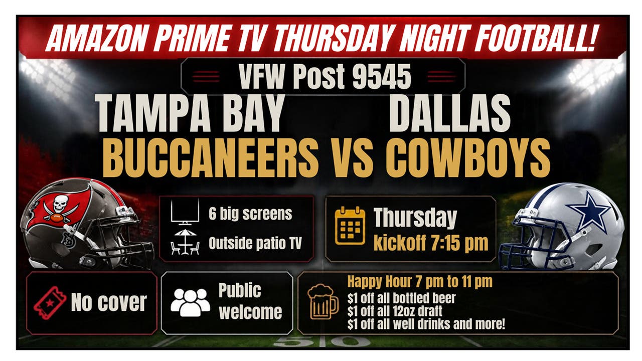 NL VFW PRIME FOOTBALL NIGHT! Tampa Bay Buccaneers vs Dallas Cowboys! NO COVER, PUBLIC WELCOME!!