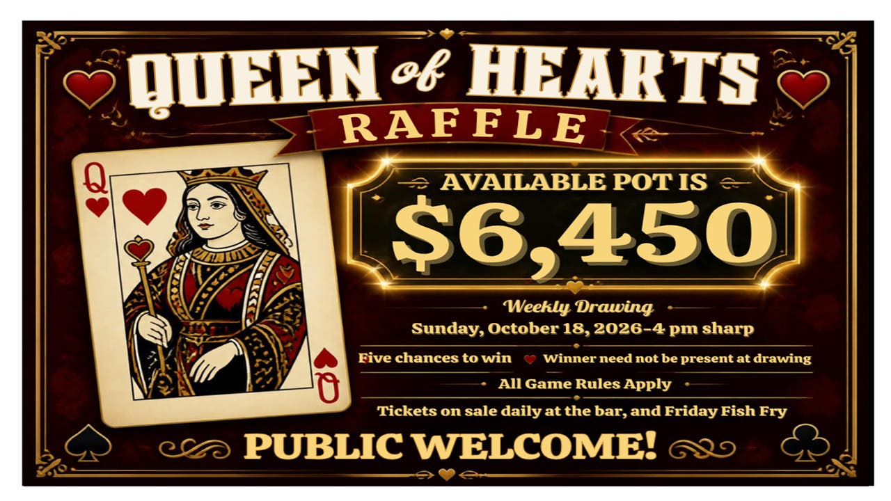 NL VFW “Queen of Hearts Raffle!” The Pot is “$6,450.” Tickets are on sale every day!!!!