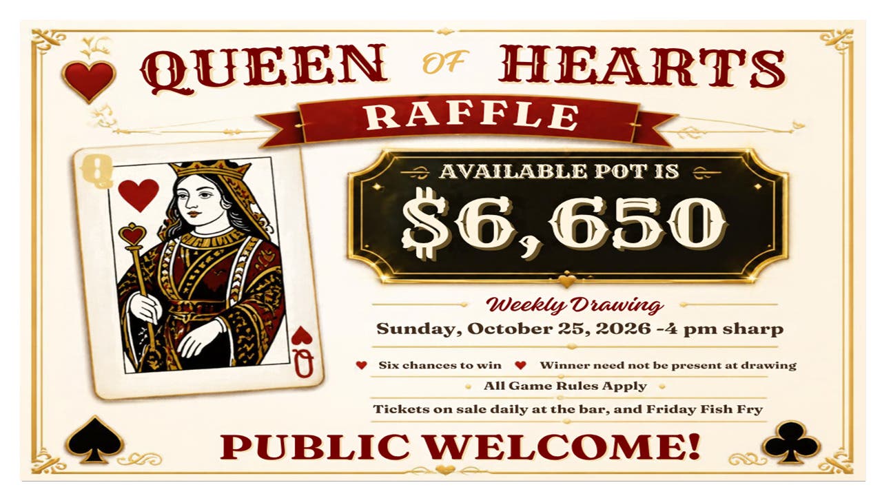 NL VFW “Queen of Hearts Raffle!” The Pot is “$6,650.” Tickets are on sale every day!!!!