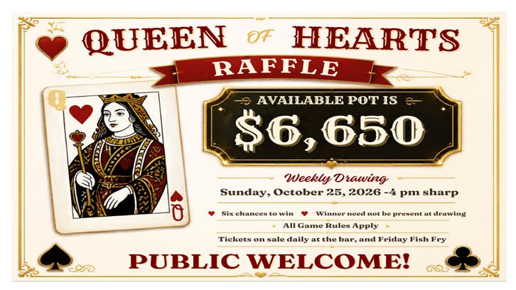 Oct 25 | NL VFW “Queen of Hearts Raffle!” The Pot is “$6,650.” Tickets ...