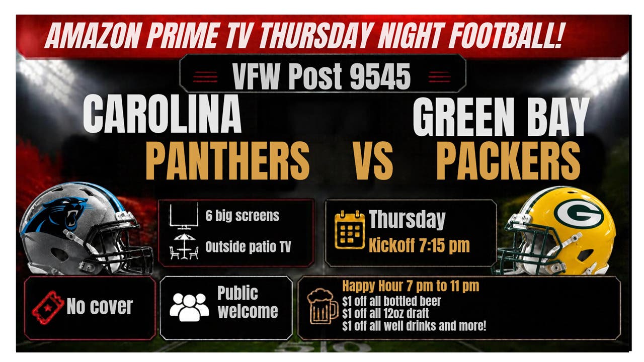NL VFW PRIME FOOTBALL NIGHT! Carolina Panthers vs Green Bay Packers! NO COVER, PUBLIC WELCOME!!