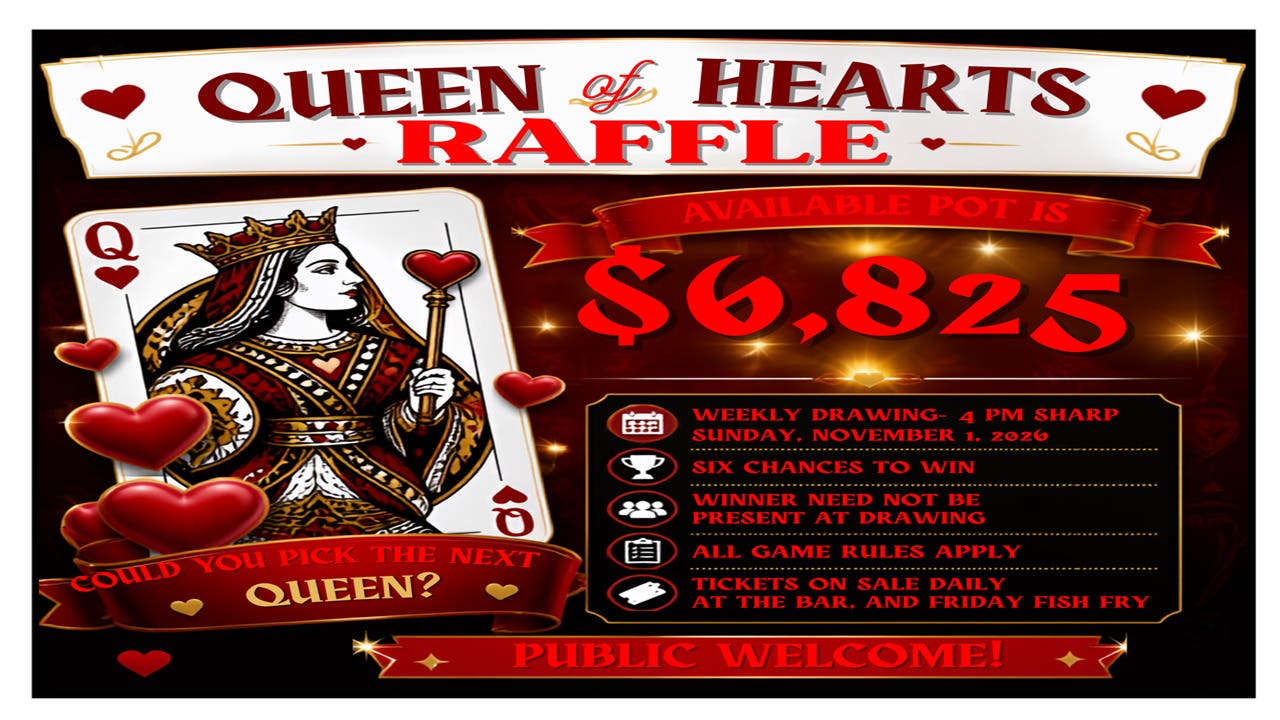 NL VFW “Queen of Hearts Raffle!” The Pot is “$6,825.” Tickets are on sale daily!!!! PUBLIC WELCOME!!