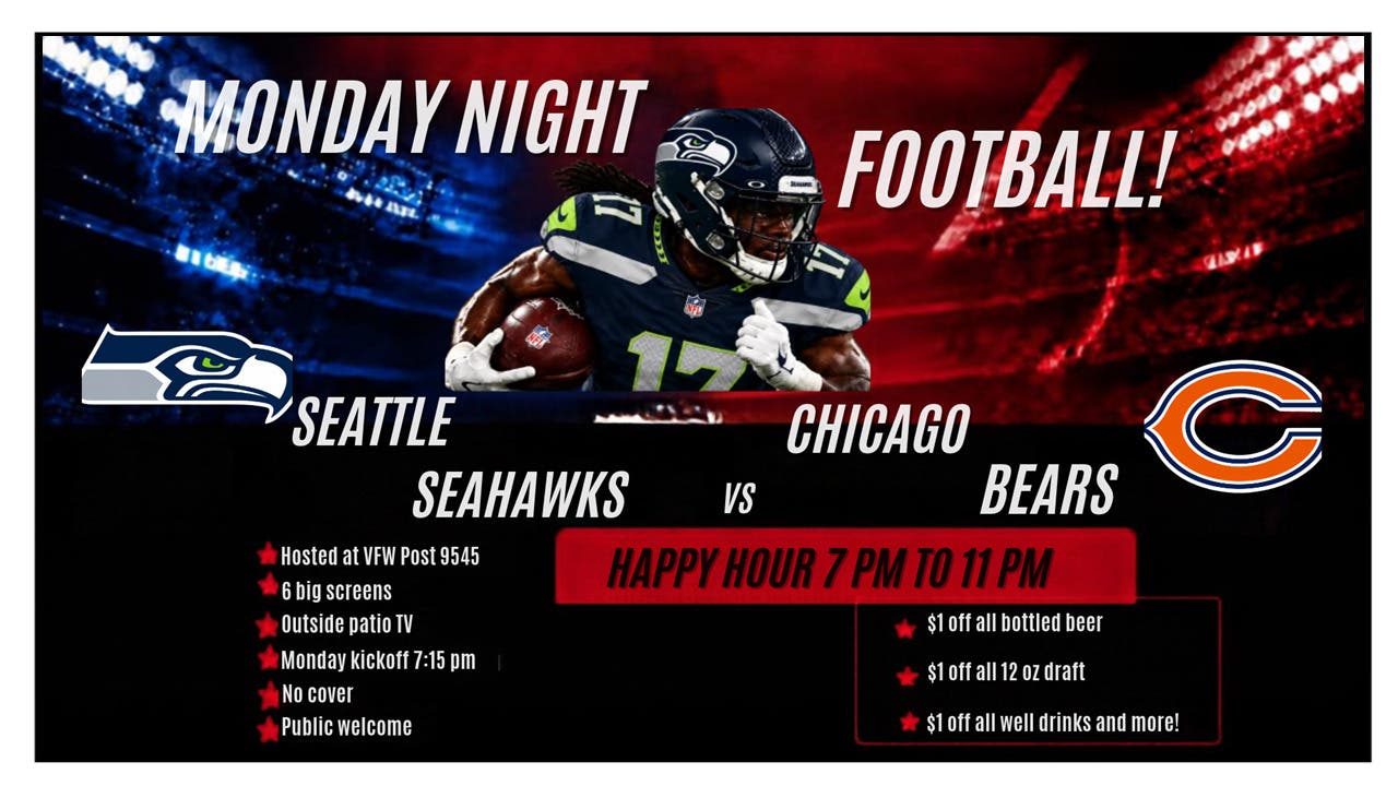 NL VFW Monday Night FOOTBALL Chicago Bears vs Seattle Seahawks. NO COVER, PUBLIC WELCOME!