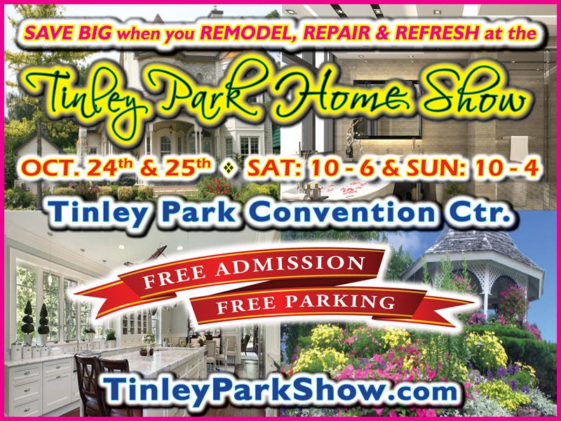 HUGE, FREE HOME SHOW Returns to Tinley Park on Oct. 24th & 25th!