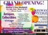 Gateway Vintage Grand Opening- Mother's Day Weekend this Fri, Sat and Sun-May 8th -10th!  10am-6pm