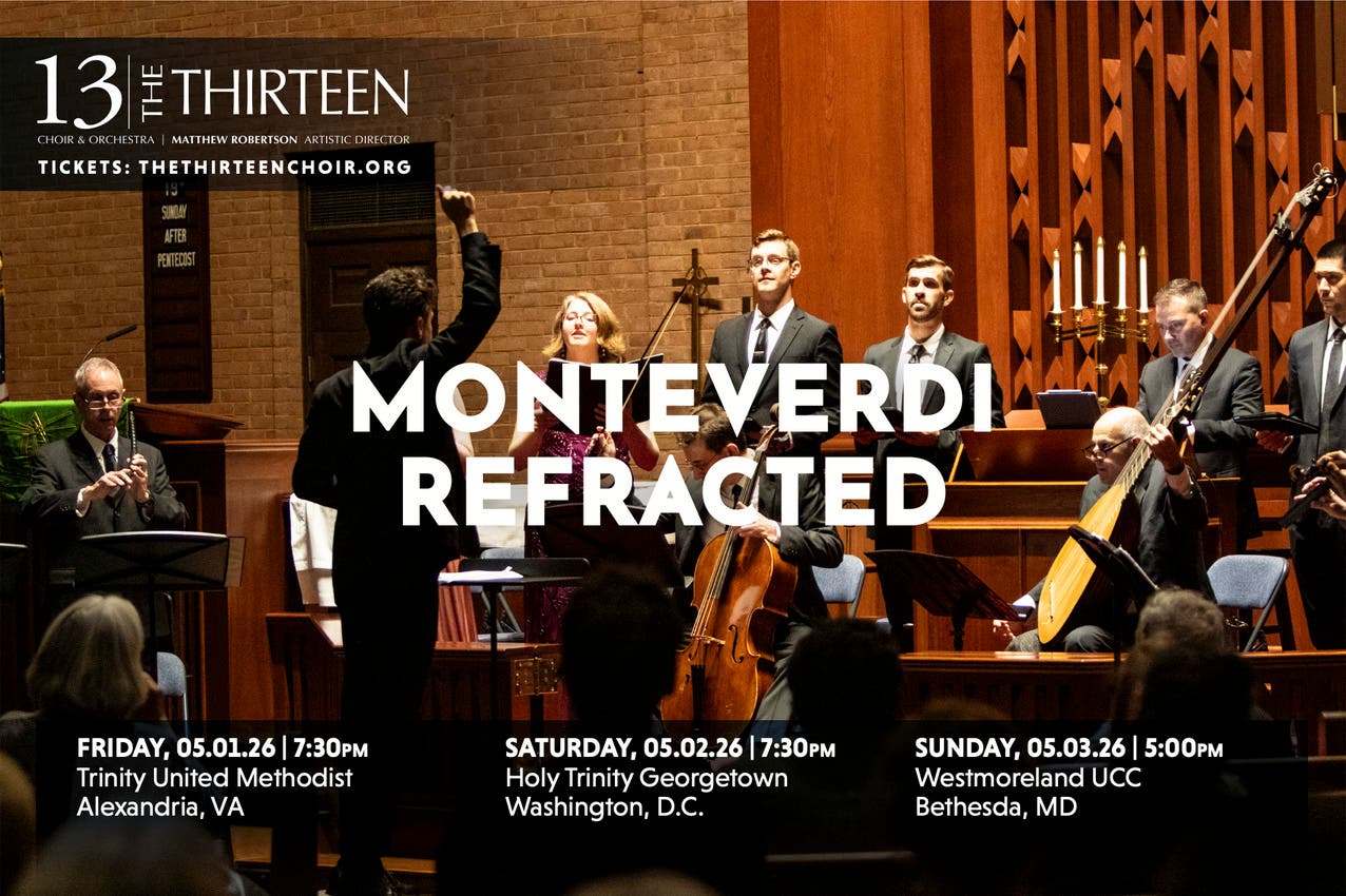 The Thirteen's MONTEVERDI REFRACTED