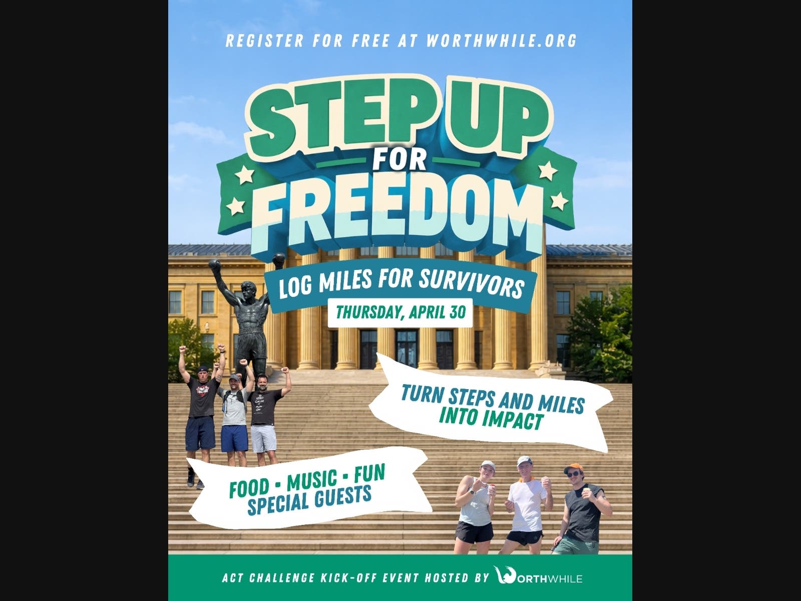 Worthwhile, a 501(c)(3) nonprofit dedicated to serving survivors of human trafficking, will host its annual “Step Up for Freedom” event on Thursday, April 30 at the iconic Philadelphia Museum of Art steps, officially launching the 2026 Act Challenge. 