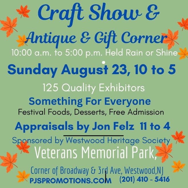 Craft Show & Antique & Gift Corner, Sun. Aug. 23. 125 Exhibitors, Veterans Pk, Westwood