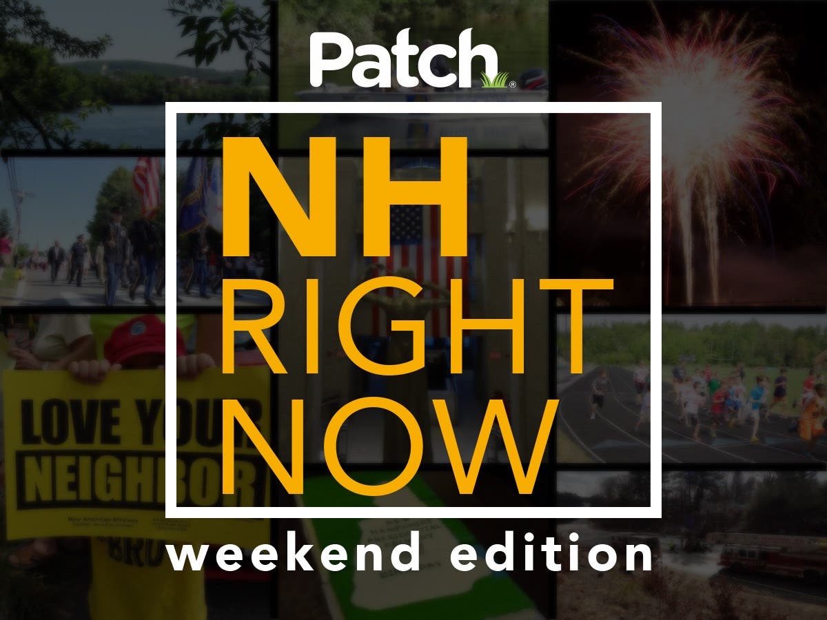 NH Right Now: A roundup of all the stories today on New Hampshire Patch! The Weekend Edition