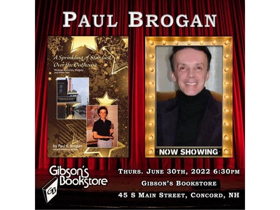 Paul Brogan’s third book, “A Sprinkling of Stardust Over the Outhouse,” was released earlier this month. He talks about the new book at Gibson’s Bookstore on June 30.