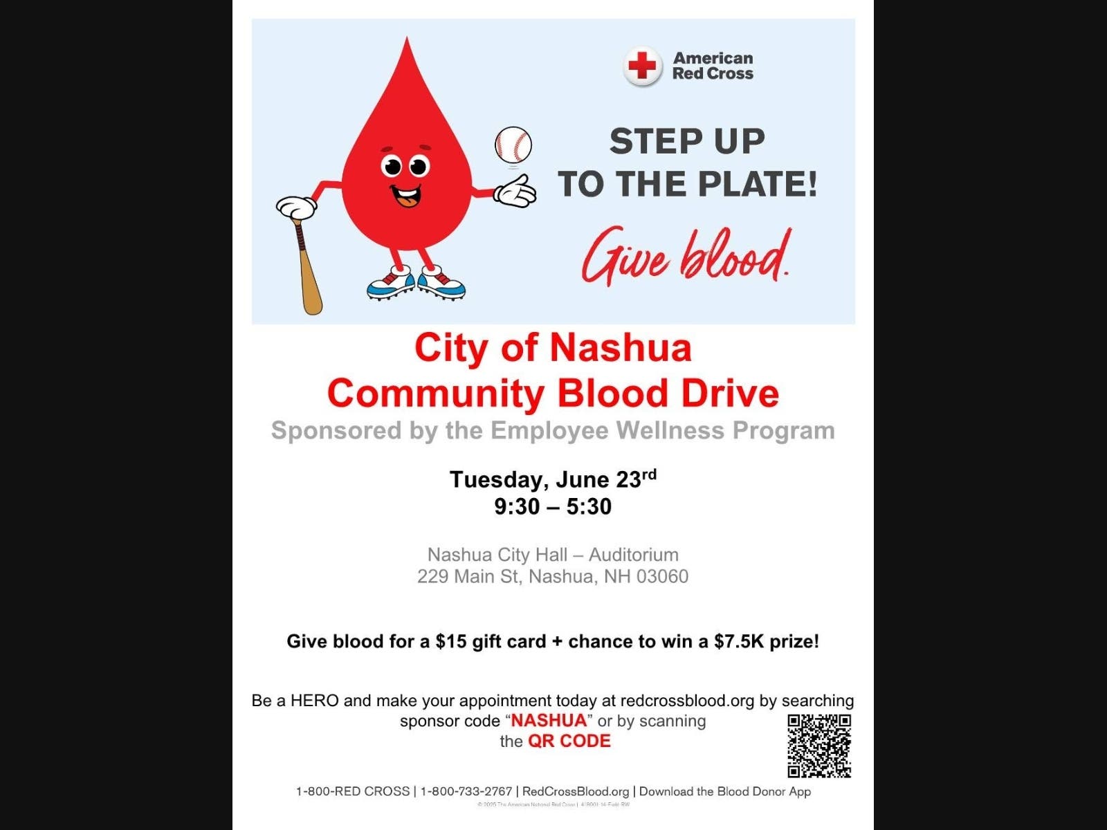 The American Red Cross is scheduled to hold a blood drive at Nashua City Hall from 9:30 a.m. to 5:30 p.m. on Tuesday, June 23.