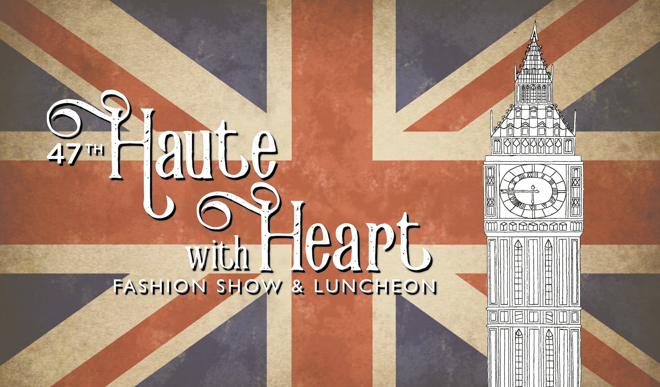 Haute with Heart “London Calling” Fashion Show