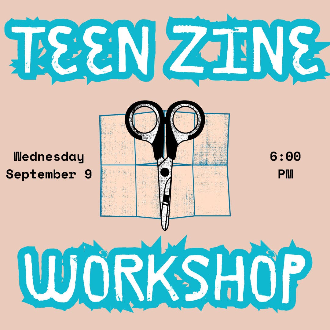 Teen Zine Workshop