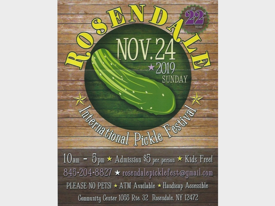 The 22nd Annual Rosendale Pickle Festival will be held Sunday.