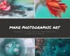 Make Photographic Art Workshop