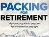 Published in 2019, “Packing for Retirement: A Practical Guide to Prepare for Retirement at Any Age” offers a comprehensive overview of the myriad facets of retirement planning.