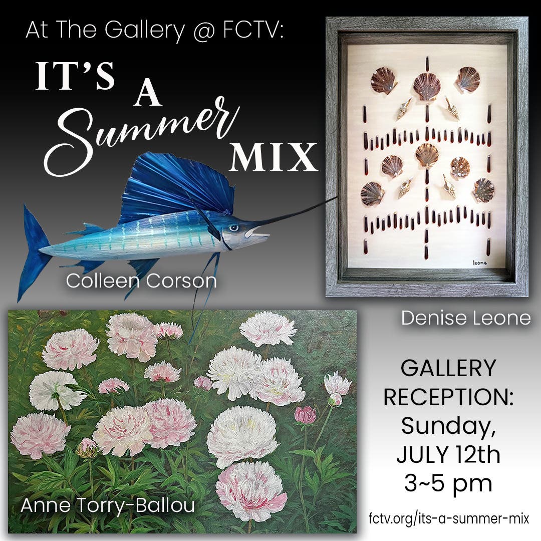 "It's a Summer Mix" - RECEPTION 3-5 pm Today!