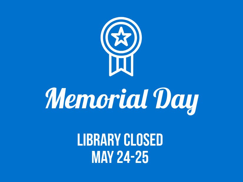 Library Closed May 24-25