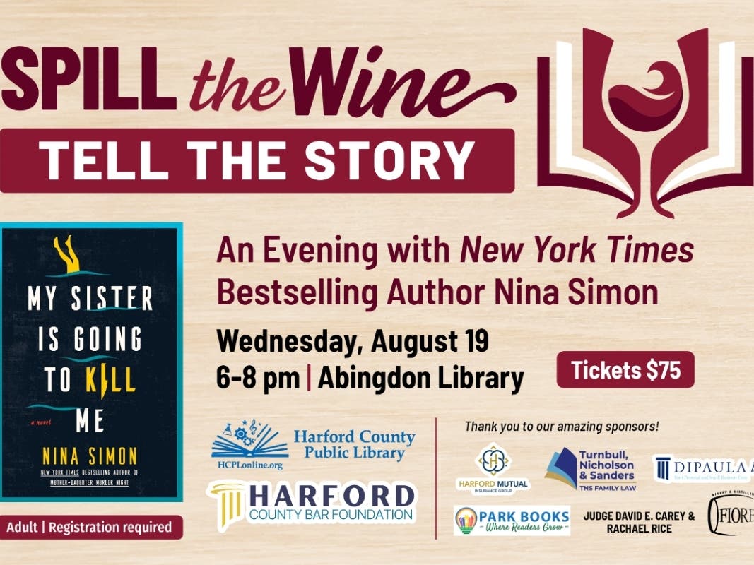 “Spill the Wine, Tell the Story,” an evening with New York Times-bestselling author Nina Simon, takes place August 19 from 6 to 8 p.m. at the Abingdon Library and is a fundraiser for the Harford County Bar Foundation and Harford County Public Library.