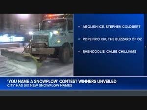 "Abolish ICE," "Pope Frío XIV," and "Caleb Chilliams" are among the winners of this year's Chicago snowplow naming contest.