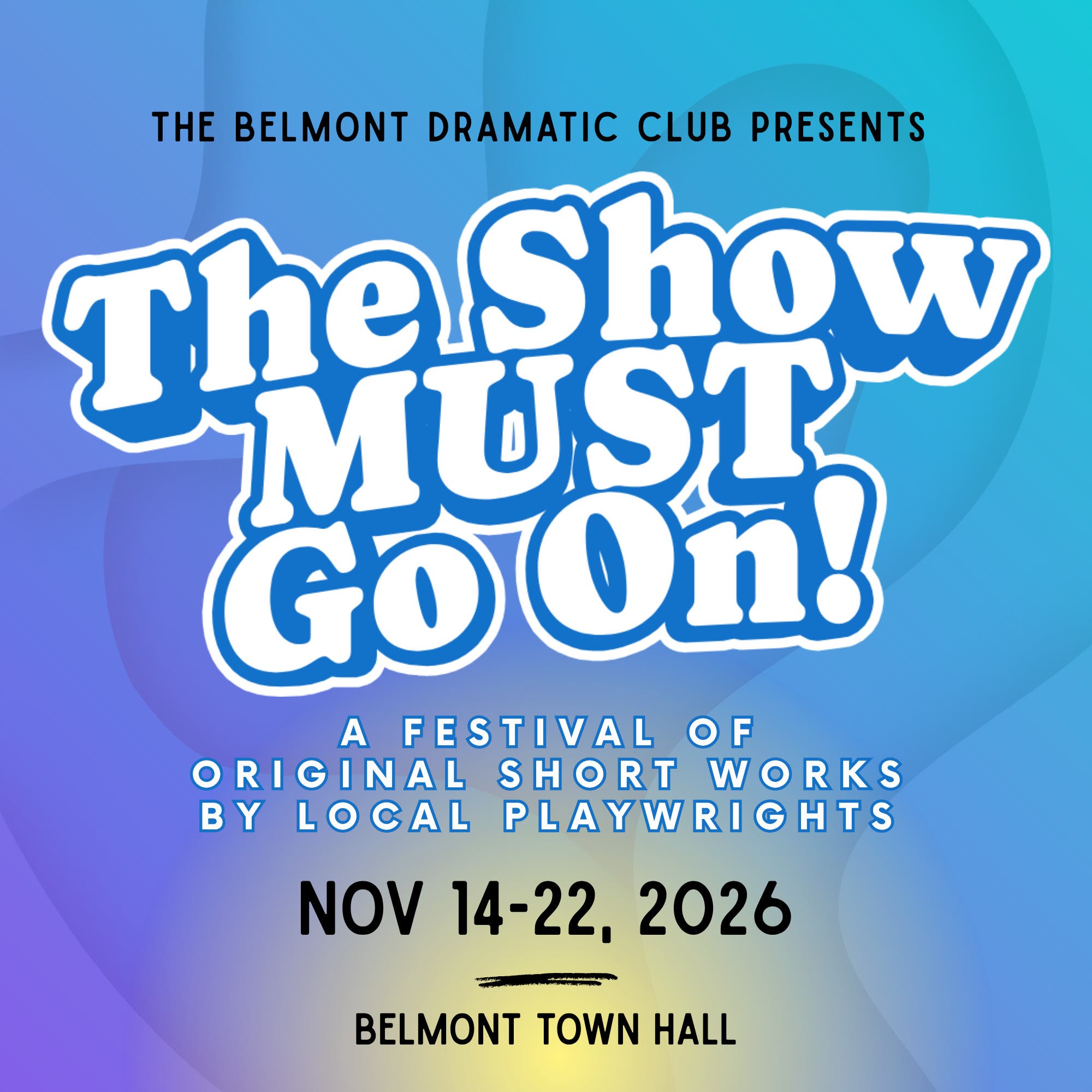 The Belmont Dramatic Club Presents: The Show Must Go On!