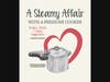 A Steamy Affair with a Pressure Cooker: Recipes, Stories & Saucy Suggestions