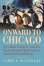Dr. Larry A. McClellan, on “Freedom Seekers and the Underground Railroad South of Chicago”