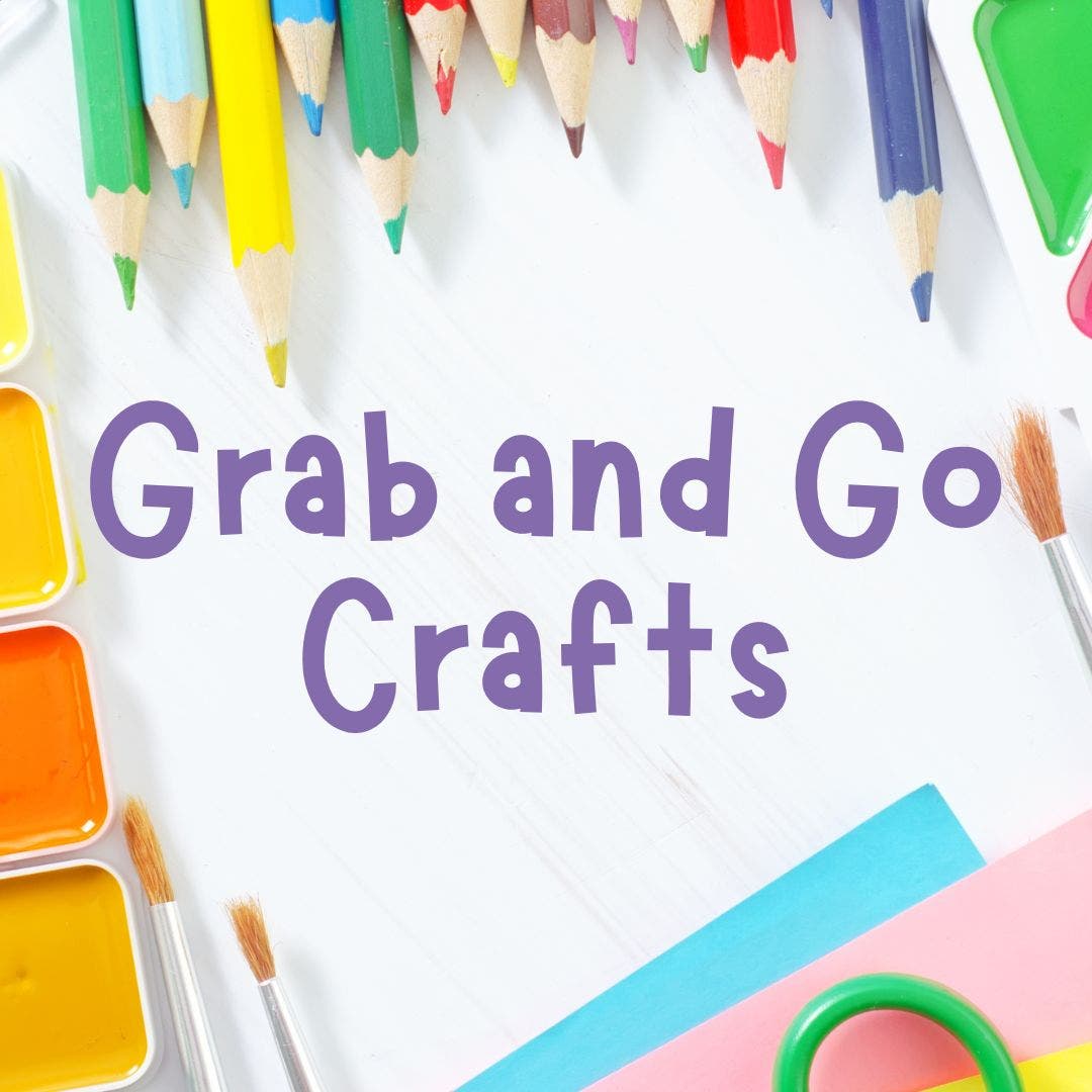 Grab and Go Crafts (Fall 2026)